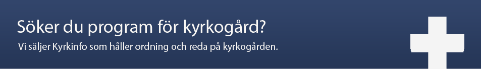Söker du program för kyrkogård? Vi säljer Kyrkinfo som håller ordning och reda på kyrkogården